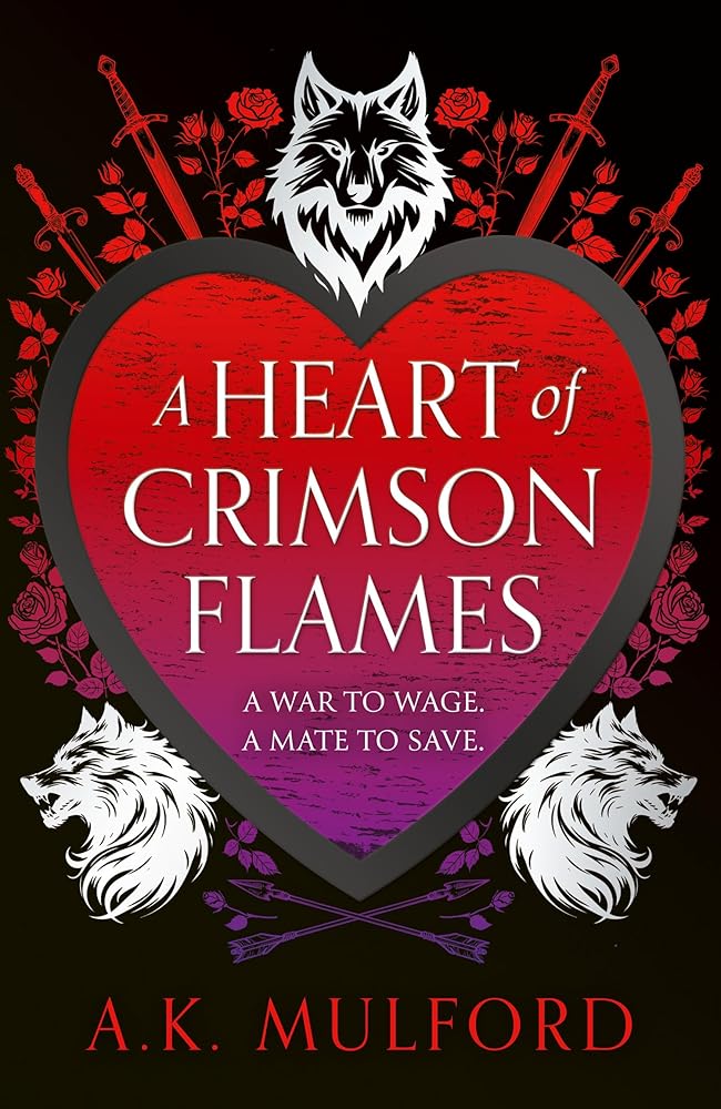 A Heart of Crimson Flames: The new unmissable conclusion to the heartwarming fantasy romance trilogy: Book 3 cover image