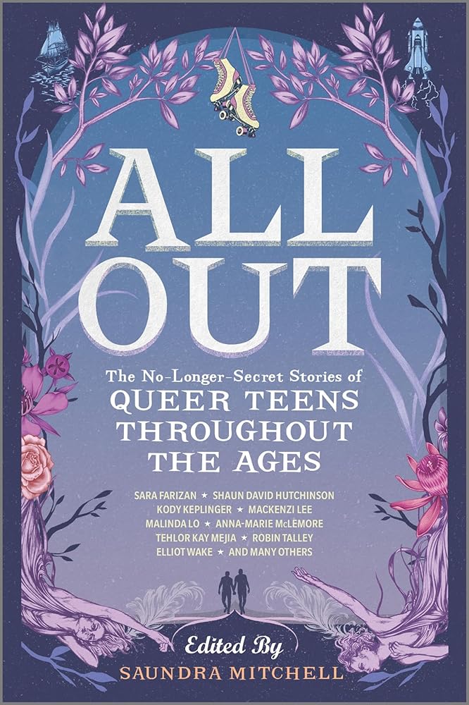 All Out: The No-Longer-Secret Stories of Queer Teens throughout the Ages - MAKES SENSE TO ME