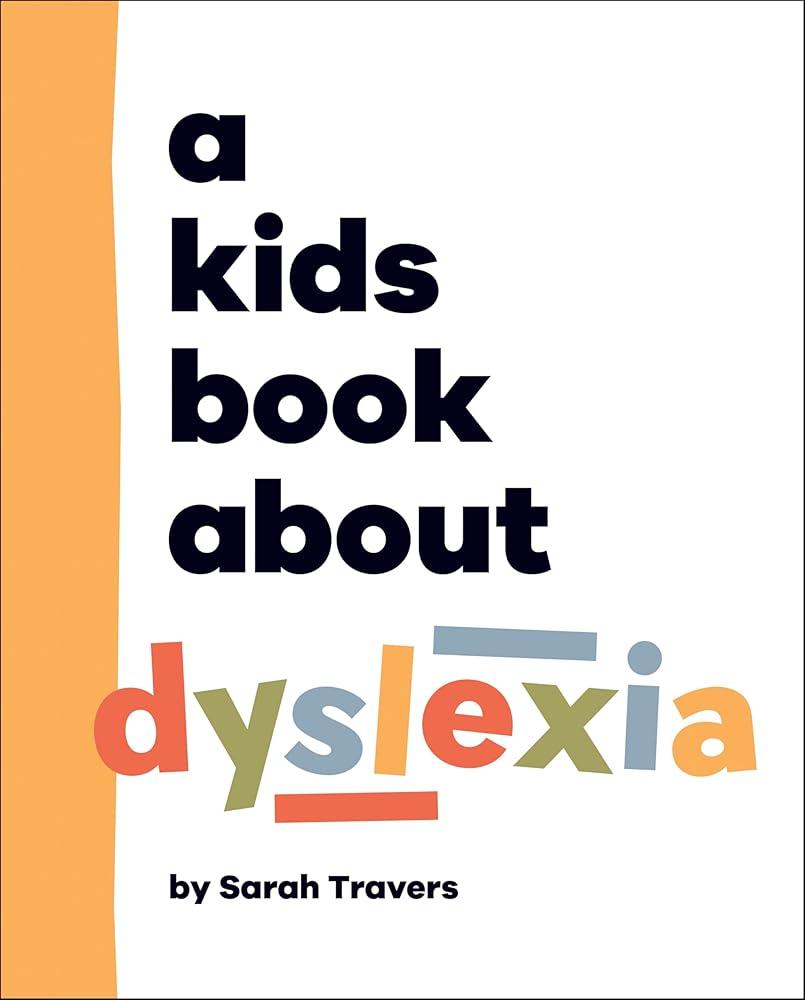 A Kids Book About Dyslexia - MAKES SENSE TO ME