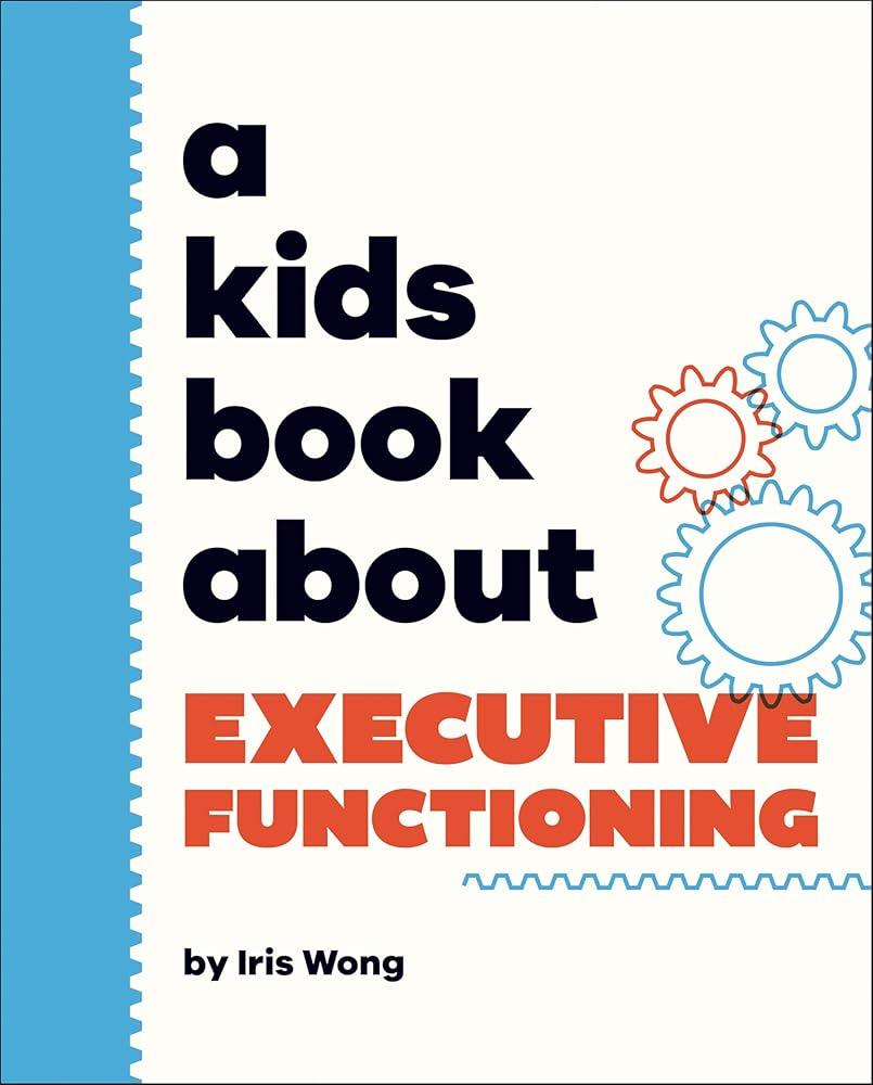 A Kids Book About Executive Functioning - MAKES SENSE TO ME