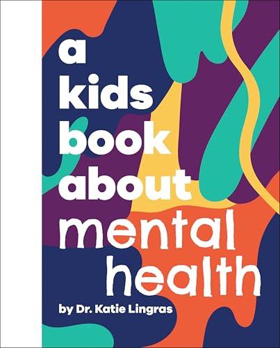 A Kids Book About Mental Health - MAKES SENSE TO ME