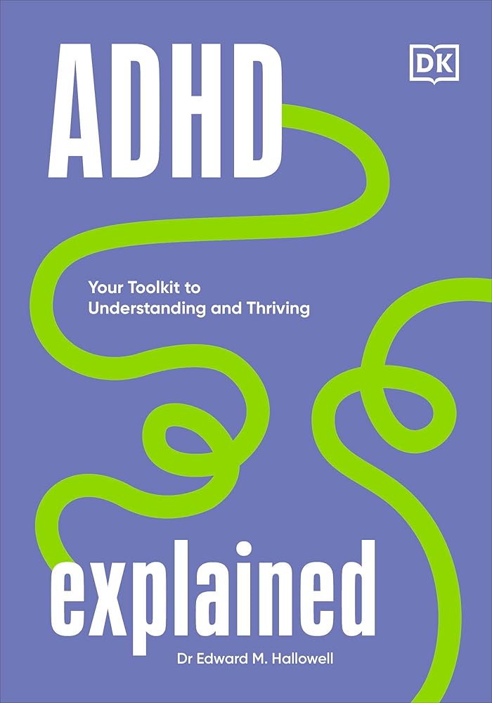 ADHD Explained: Your Toolkit to Understanding and Thriving - MAKES SENSE TO ME