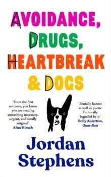 Avoidance, Drugs, Heartbreak and Dogs - MAKES SENSE TO ME