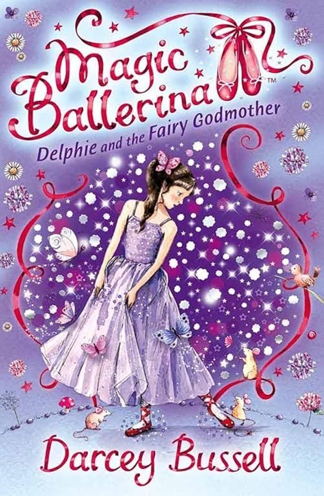 Delphie and the Fairy Godmother (Magic Ballerina, Book 5) - MAKES SENSE TO ME