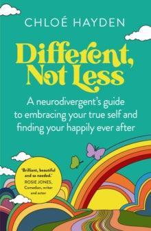 Different, Not Less : A neurodivergent's guide to embracing your true self and finding your happily ever after - MAKES SENSE TO ME