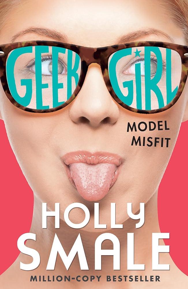 Geek Girl (Book 2) Model Misfit - MAKES SENSE TO ME