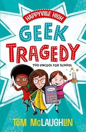 Happyville High Geek Tragedy - MAKES SENSE TO ME