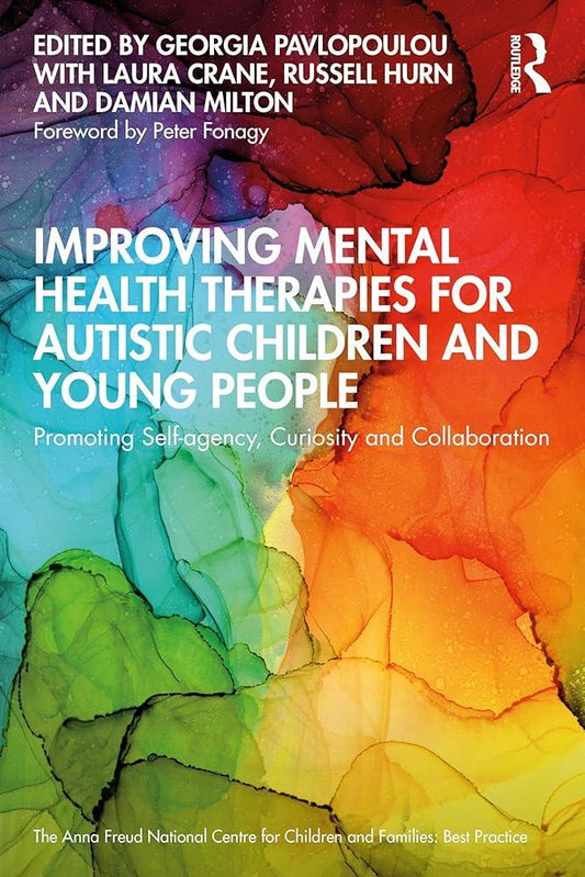 Improving Mental Health Therapies for Autistic Children and Young People : Promoting Self-agency, Curiosity and Collaboration - MAKES SENSE TO ME