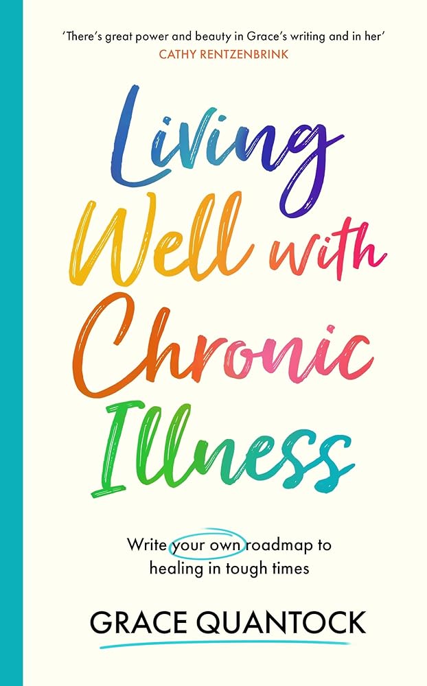 Living Well with Chronic Illness: Write your own roadmap to healing in tough times - MAKES SENSE TO ME