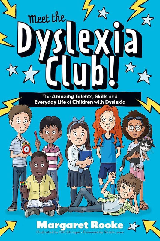 Meet the Dyslexia Club! : The Amazing Talents, Skills and Everyday Life of Children with Dyslexia - MAKES SENSE TO ME