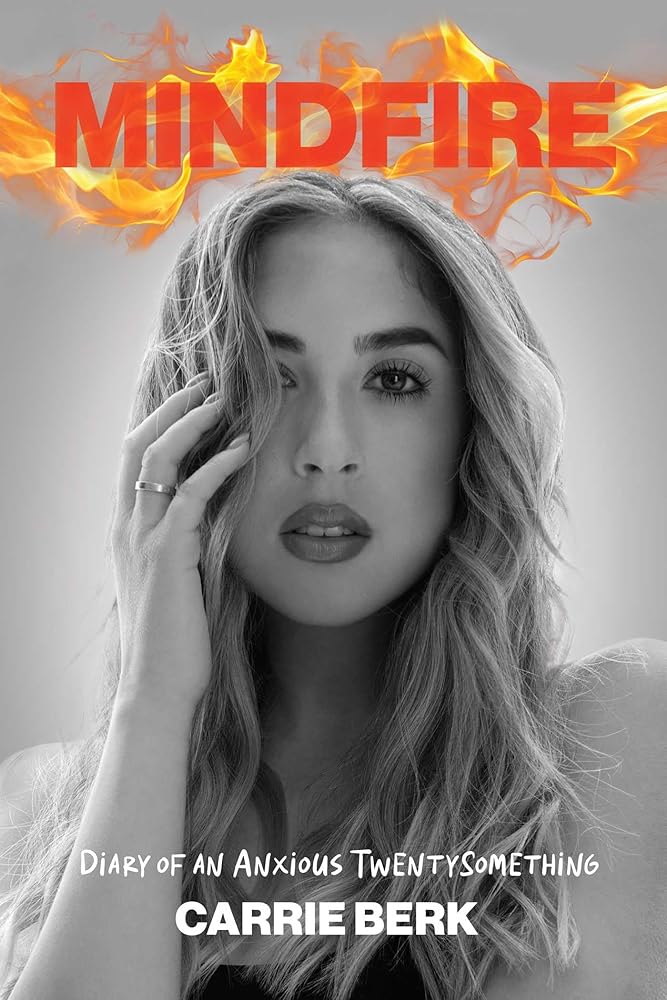 Mindfire: Diary of an Anxious Twentysomething - MAKES SENSE TO ME