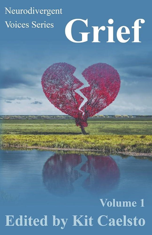 Neurodivergent Voices Series: Grief Volume 1 - MAKES SENSE TO ME