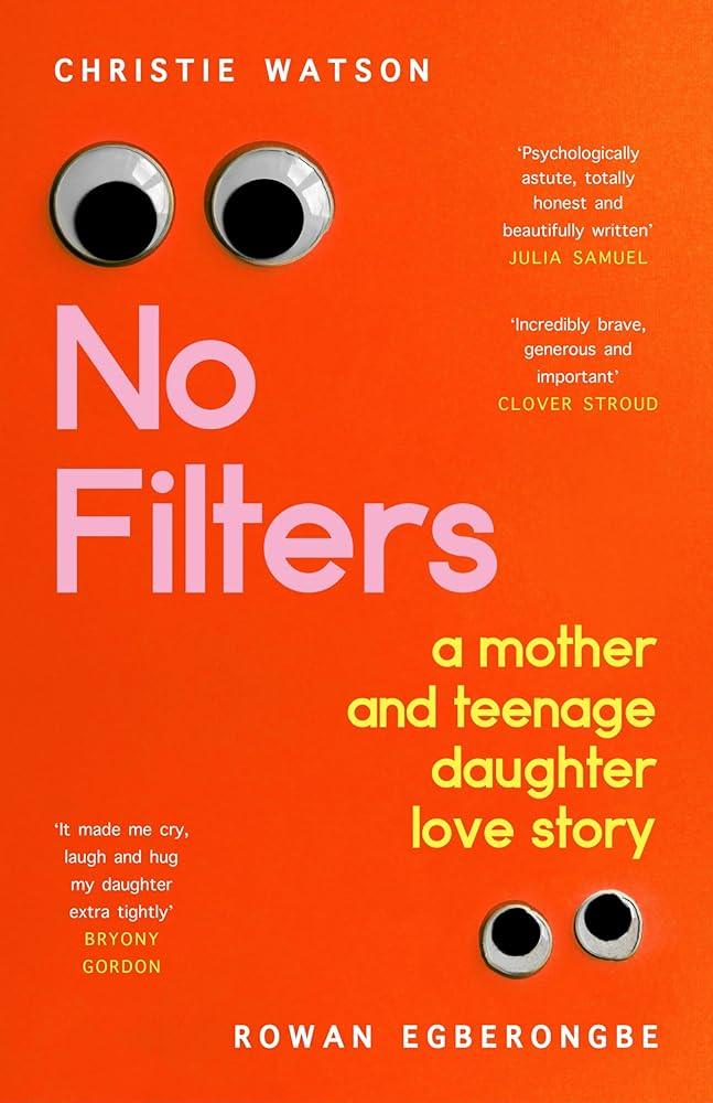 No Filters : a mother and teenage daughter love story - MAKES SENSE TO ME