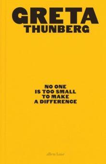 No One Is Too Small to Make a Difference : Illustrated Edition - MAKES SENSE TO ME