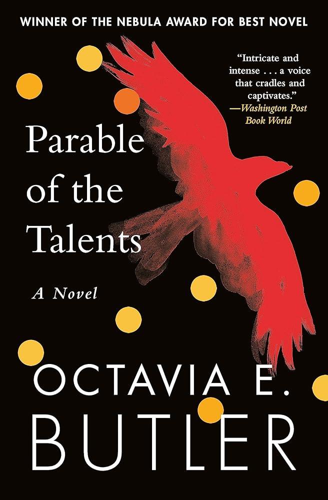 Parable of the Talents: A Nebula Award-winning novel of a terrifying dystopian future - MAKES SENSE TO ME