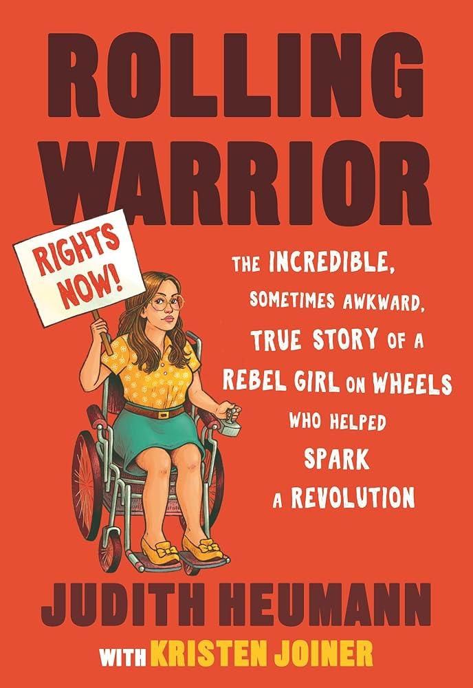 Rolling Warrior: The Incredible, Sometimes Awkward, True Story of a Rebel Girl on Wheels Who Helped Spark a Revolution - MAKES SENSE TO ME