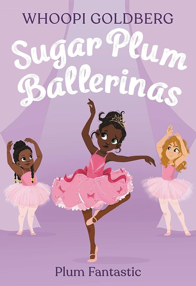 Sugar Plum Ballerinas: Plum Fantastic (Book 1) - MAKES SENSE TO ME