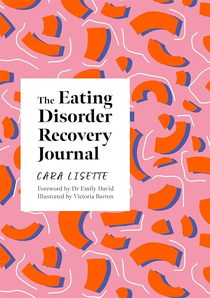 The Eating Disorder Recovery Journal - MAKES SENSE TO ME