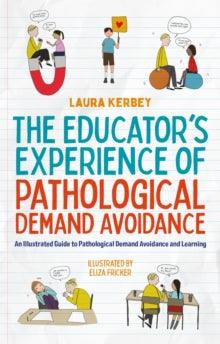 The Educator’s Experience of Pathological Demand Avoidance - MAKES SENSE TO ME