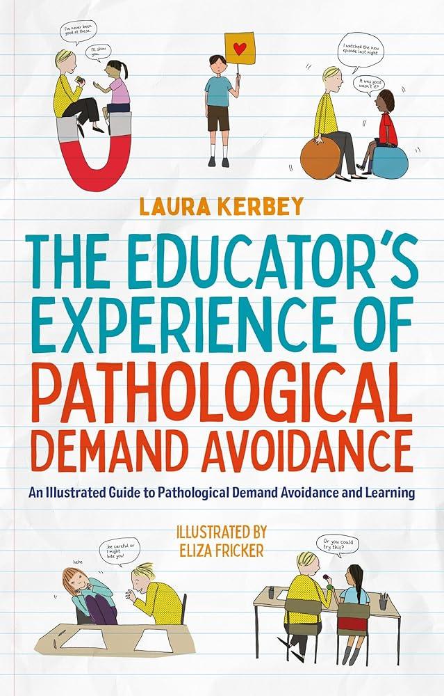 The Educator’s Experience of Pathological Demand Avoidance - MAKES SENSE TO ME