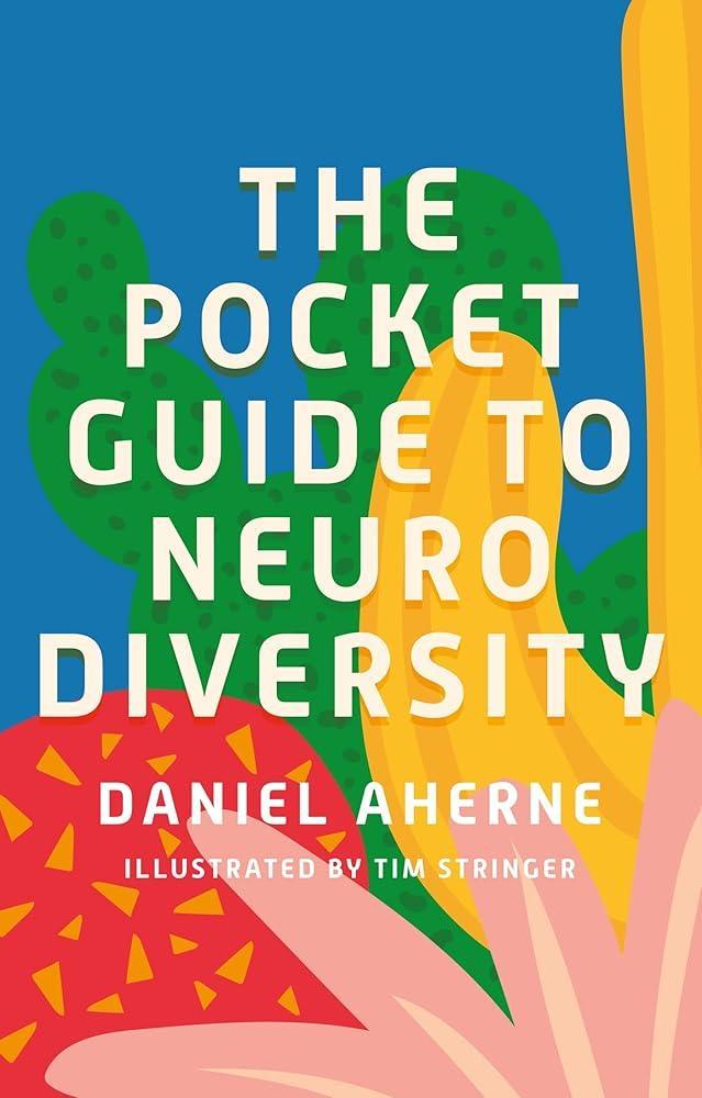 The Pocket Guide to Neurodiversity - MAKES SENSE TO ME
