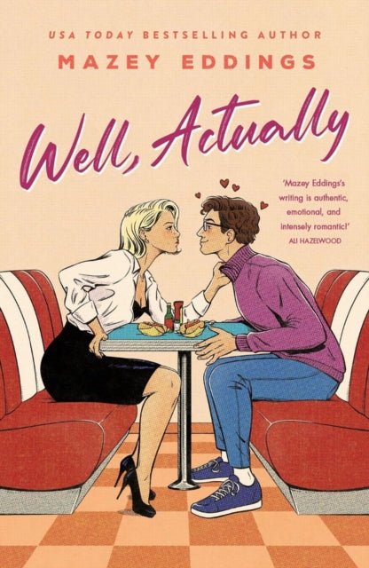 Well, Actually: An utterly delightful and sexy second - chance romance from the author of A Brush With Love! - MAKES SENSE TO ME