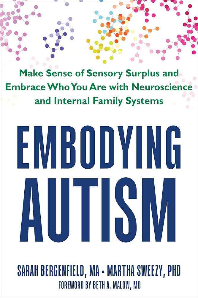 Wired to Feel: Autism as a Condition of Sensory Surplus - MAKES SENSE TO ME