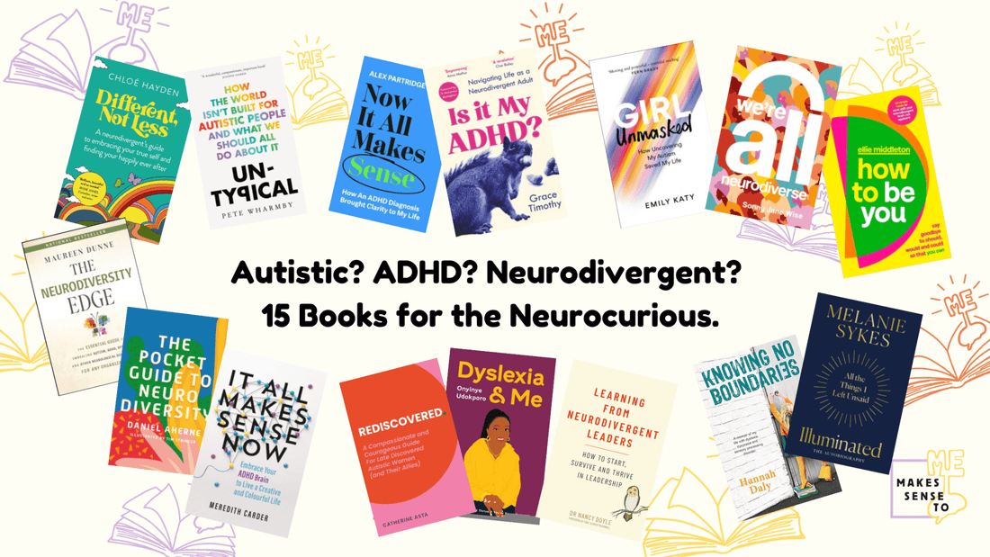 Do You Knew Your Neurotype? 15 Books to Guide Your Journey - MAKES SENSE TO ME