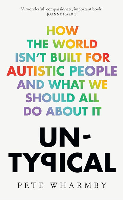 Untypical: How the world isn’t built for autistic people and what we should all do about it cover image