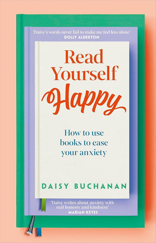 Read Yourself Happy: How to Use Books to Ease Your Anxiety cover image