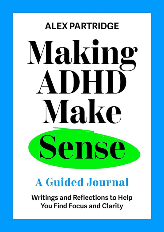 Making ADHD Make Sense: A Guided Journal cover image