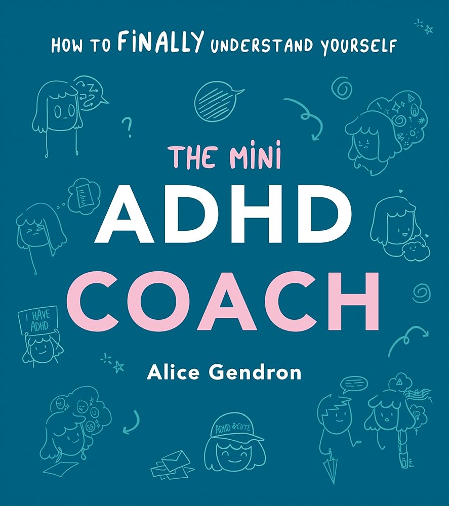 The Mini ADHD Coach: How to (finally) Understand Yourself cover image