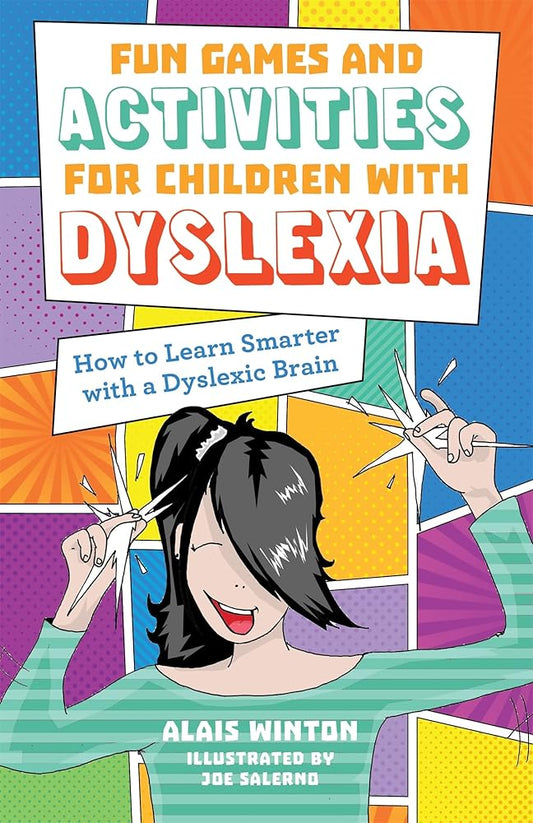Fun Games and Activities for Children with Dyslexia: How to Learn Smarter with a Dyslexic Brain cover image