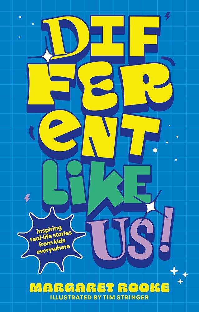 Different Like Us!: Inspiring Real-Life Stories from Kids Everywhere cover image