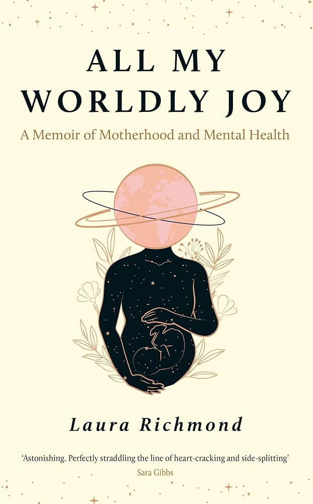 All My Worldly Joy: A Memoir of Motherhood and Mental Health cover image