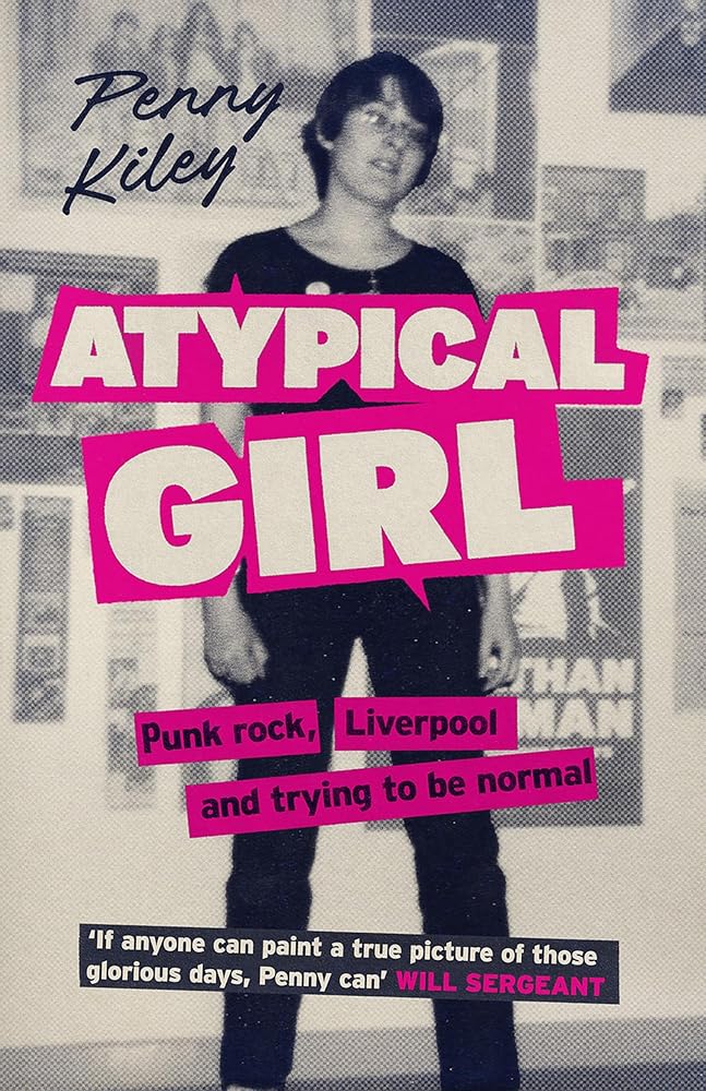 Atypical Girl: Liverpool, Punk Rock and Trying to be Normal cover image