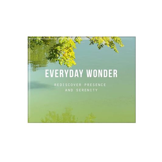 Everyday Wonder: Rediscover presence and serenity cover image