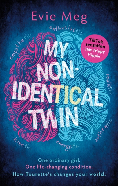 My Nonidentical Twin : One ordinary girl. One life-changing condition. How Tourette’s changes your world. (POS) - MAKES SENSE TO ME  