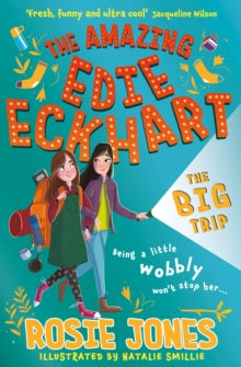 The Amazing Edie Eckhart: The Big Trip : Book 2