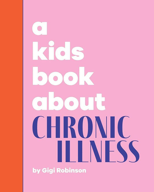 A Kids Book About Chronic Illness - MAKES SENSE TO ME  