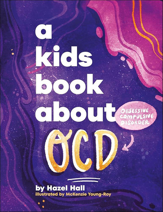 A Kids Book About OCD - MAKES SENSE TO ME  