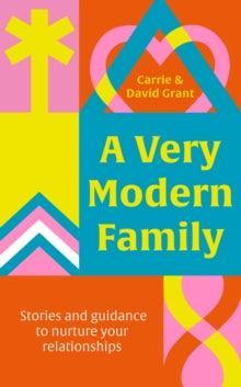 A Very Modern Family : Stories and guidance to nurture your relationships - MAKES SENSE TO ME