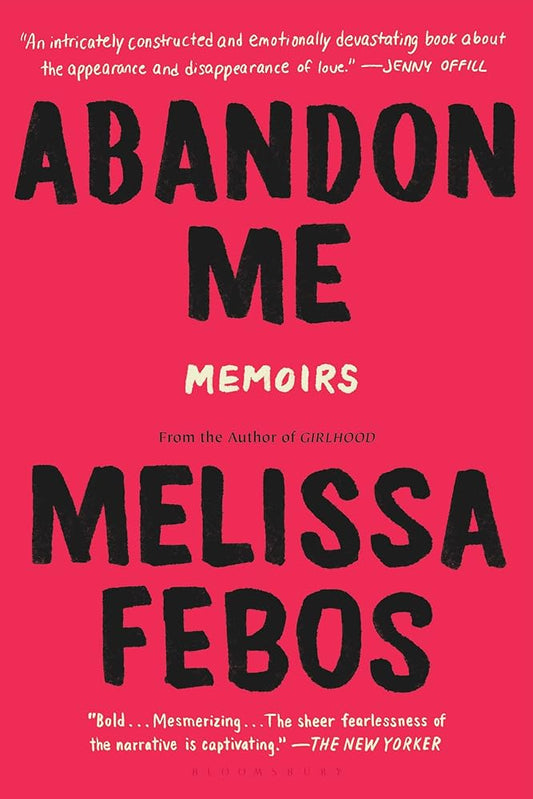 Abandon Me: Memoirs - MAKES SENSE TO ME