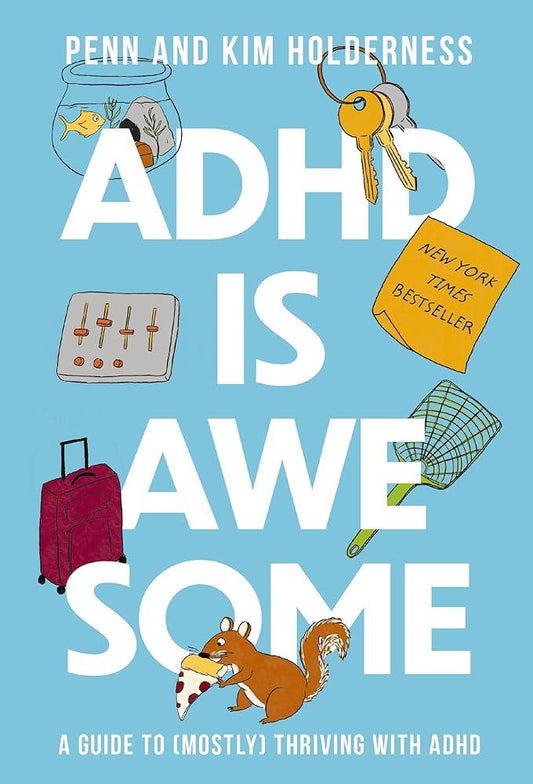 ADHD is Awesome: A Guide To (Mostly) Thriving With ADHD (POS) - MAKES SENSE TO ME  