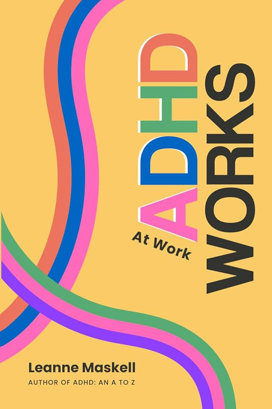 ADHD Works At Work - MAKES SENSE TO ME