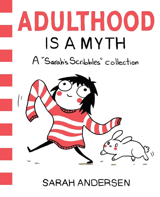 Adulthood is a Myth: A Sarah's Scribbles Collection (Volume 1) - MAKES SENSE TO ME