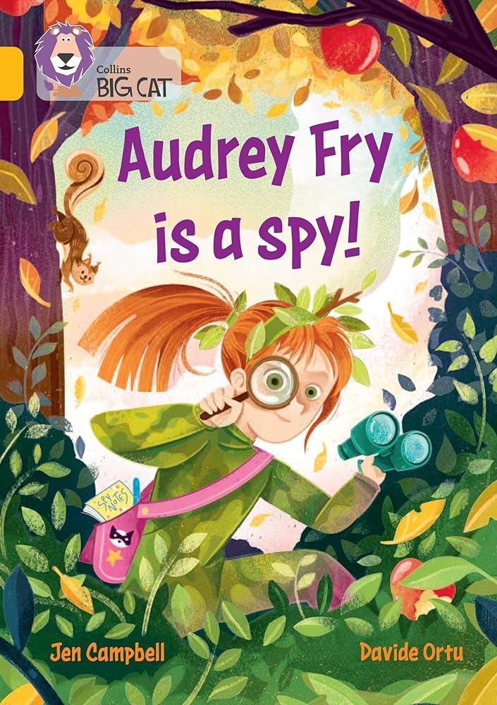 Audrey Fry is a Spy!: Collins Big Cat - MAKES SENSE TO ME