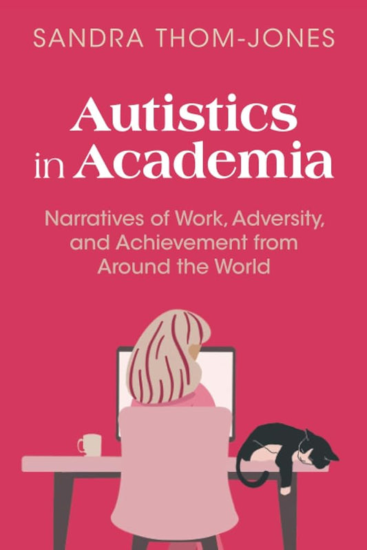 Autistics in Academia - MAKES SENSE TO ME