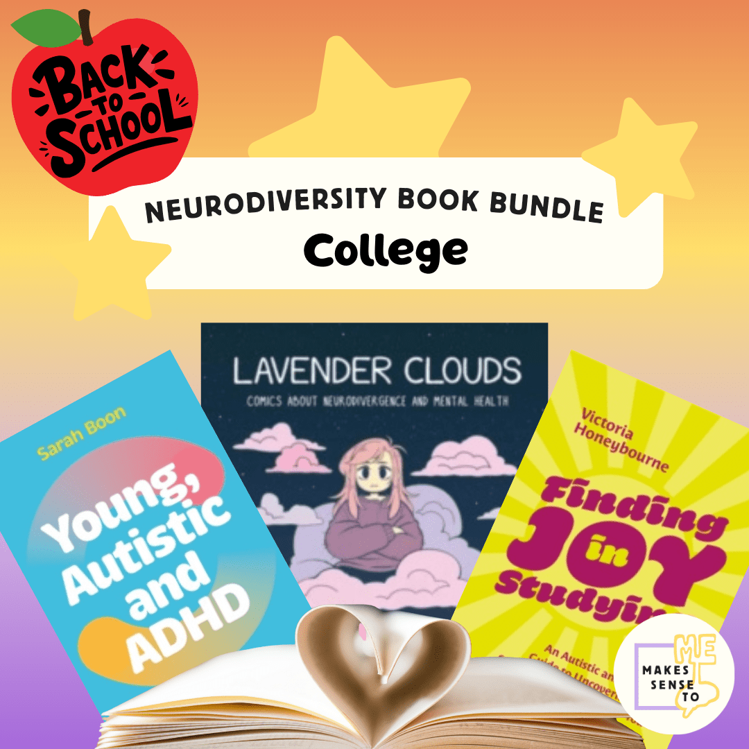 BACK TO SCHOOL Neurodiversity Book Bundle - College - MAKES SENSE TO ME