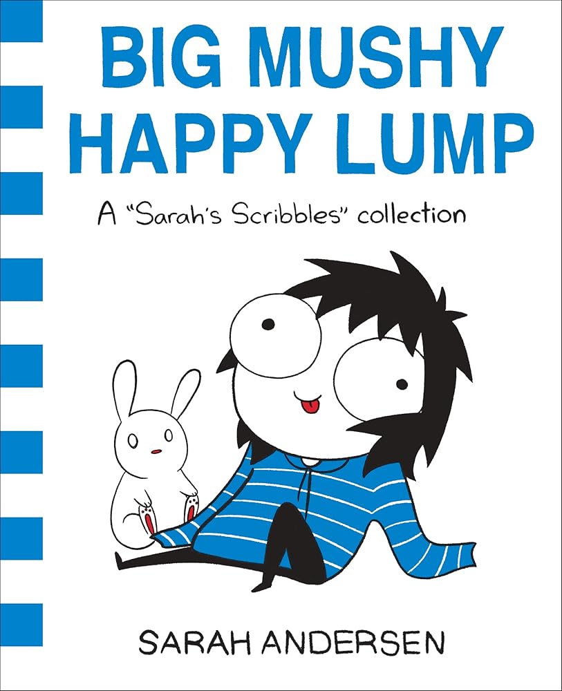 Big Mushy Happy Lump: A Sarah's Scribbles Collection (Volume 2) - MAKES SENSE TO ME